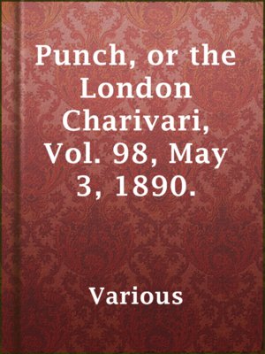 cover image of Punch, or the London Charivari, Vol. 98, May 3, 1890.